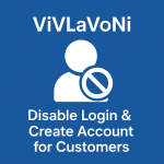 Disable Login and Create Account for Customers